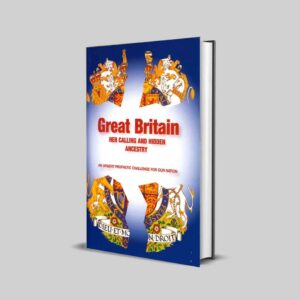 Great Britain: Her Calling and Hidden Ancestry